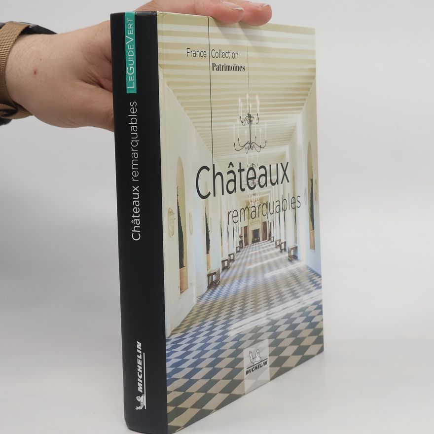 Collectif d'auteurs Châteaux remarquables
