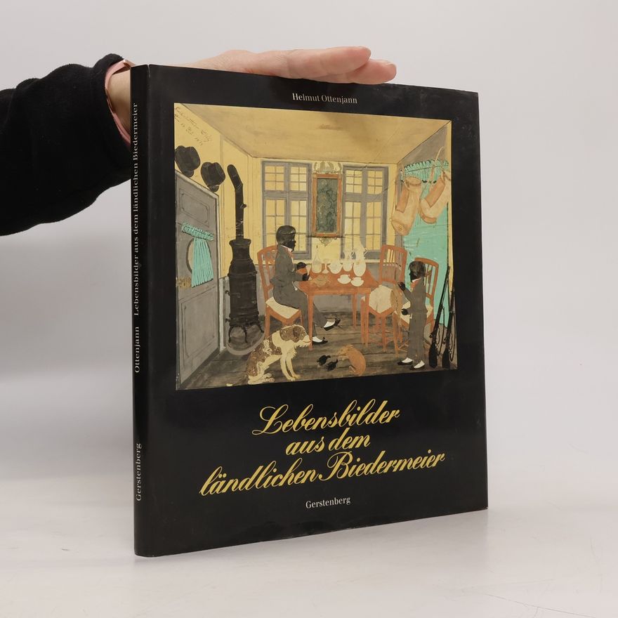 Helmut Ottenjahn Lebensbilder aus dem ländlichen Biedermeier