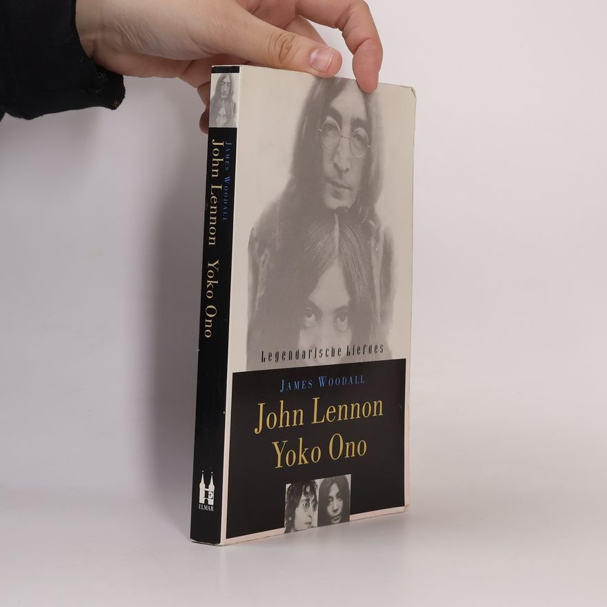 James Woodall Legendarische liefdes: John Lennon en Yoko Ono