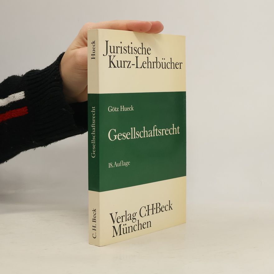Adolf Baumbach Juristische Kurz-Lehrbücher: Gesellschaftsrecht - 18. Auflage