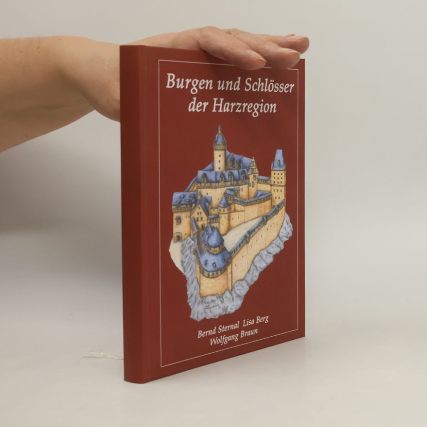 Lisa Berg Burgen und Schlösser der Harzregion