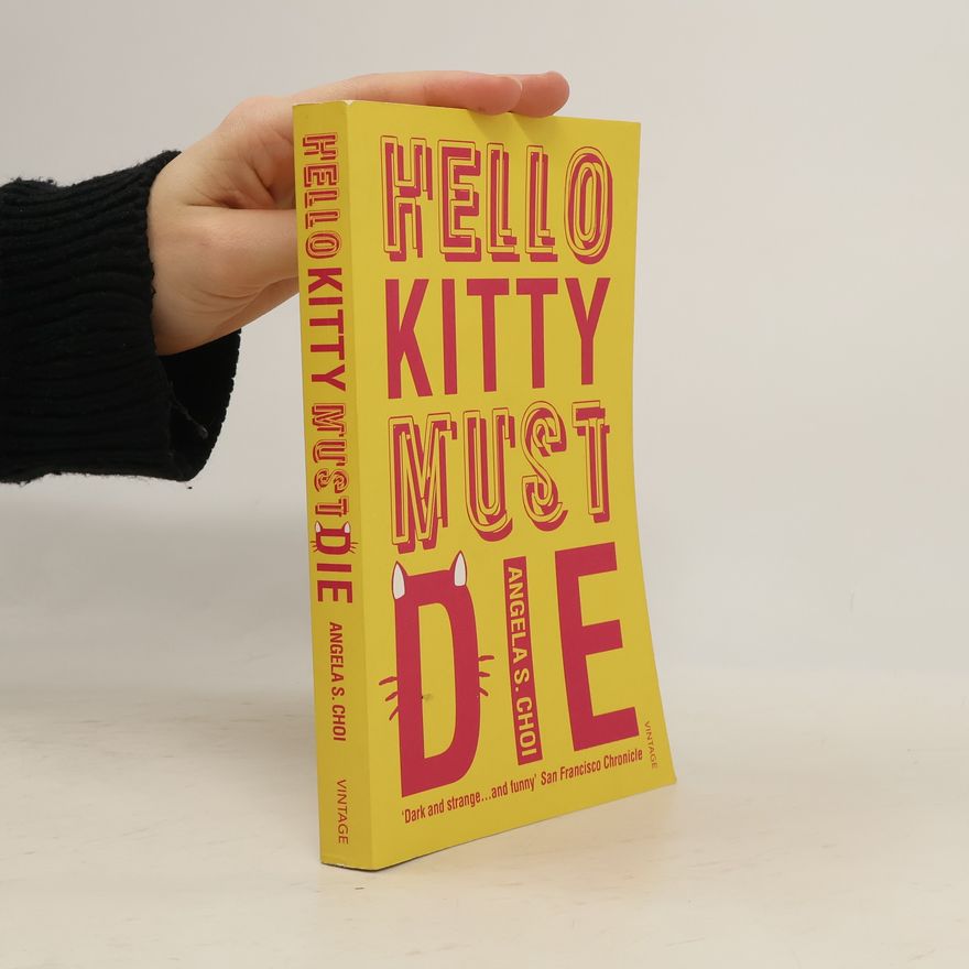 Angela S. Choi Hello Kitty Must Die