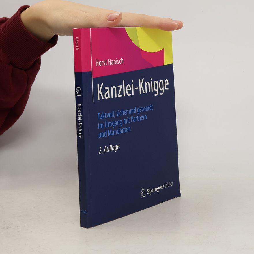 Horst Hanisch Kanzlei-Knigge - 2. Auflage