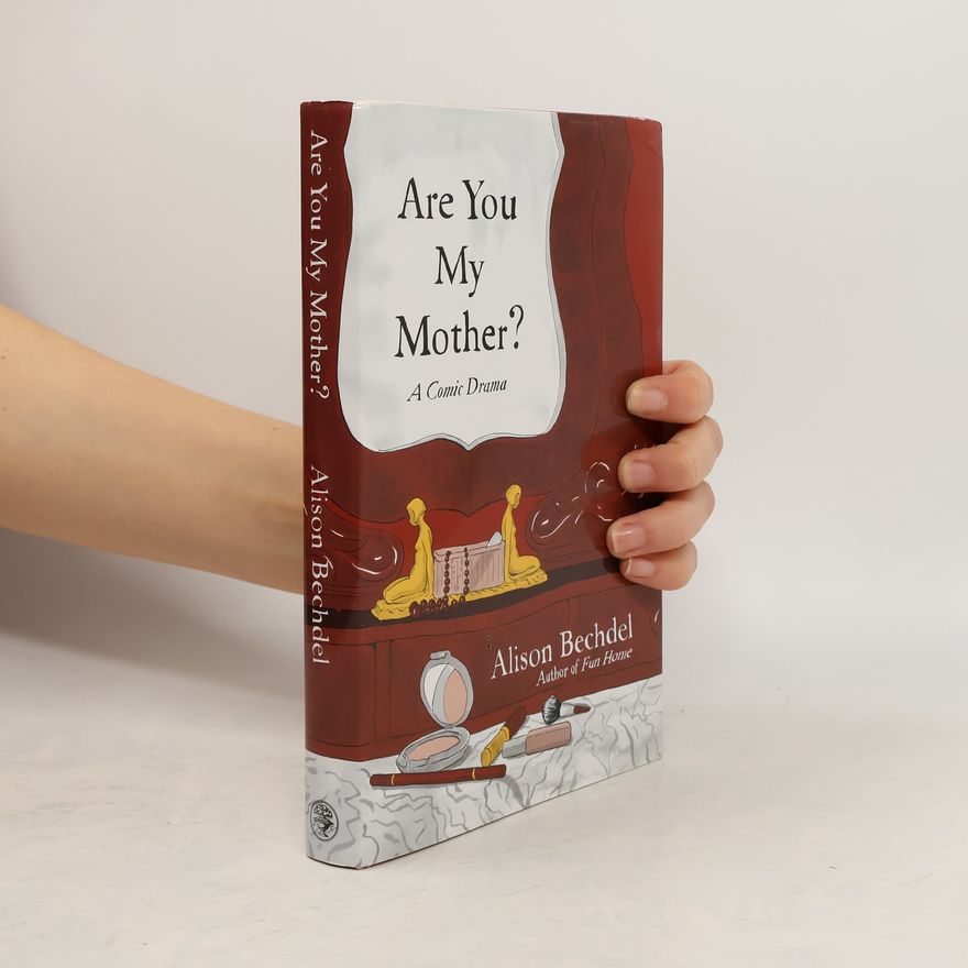Alison Bechdel Are You My Mother?. Wer ist hier die Mutter?, englische Ausgabe