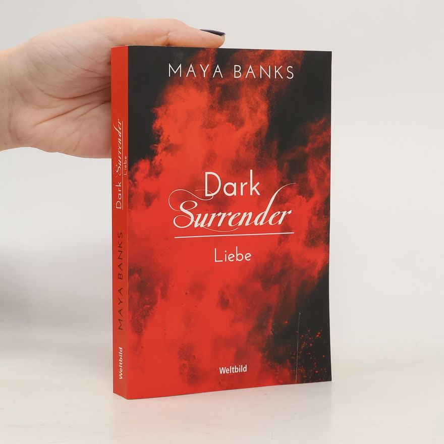 Maya Banks Dark Surrender. Liebe