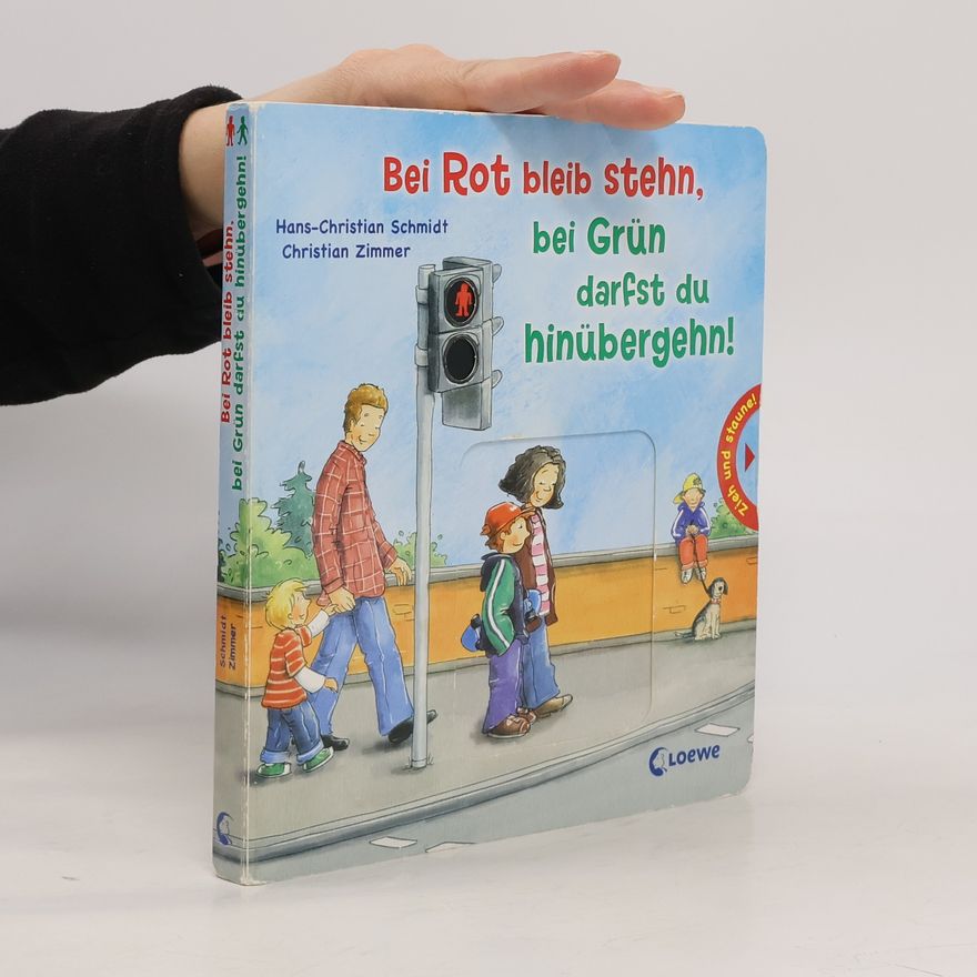Hans-Christian Schmidt Bei Rot bleib stehn, bei Grün darfst du hinübergehn!