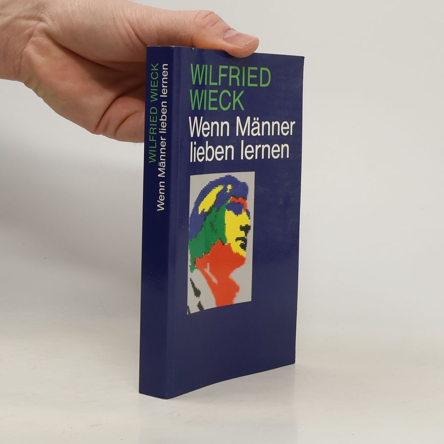 Wilfried Wieck Wenn Männer lieben lernen