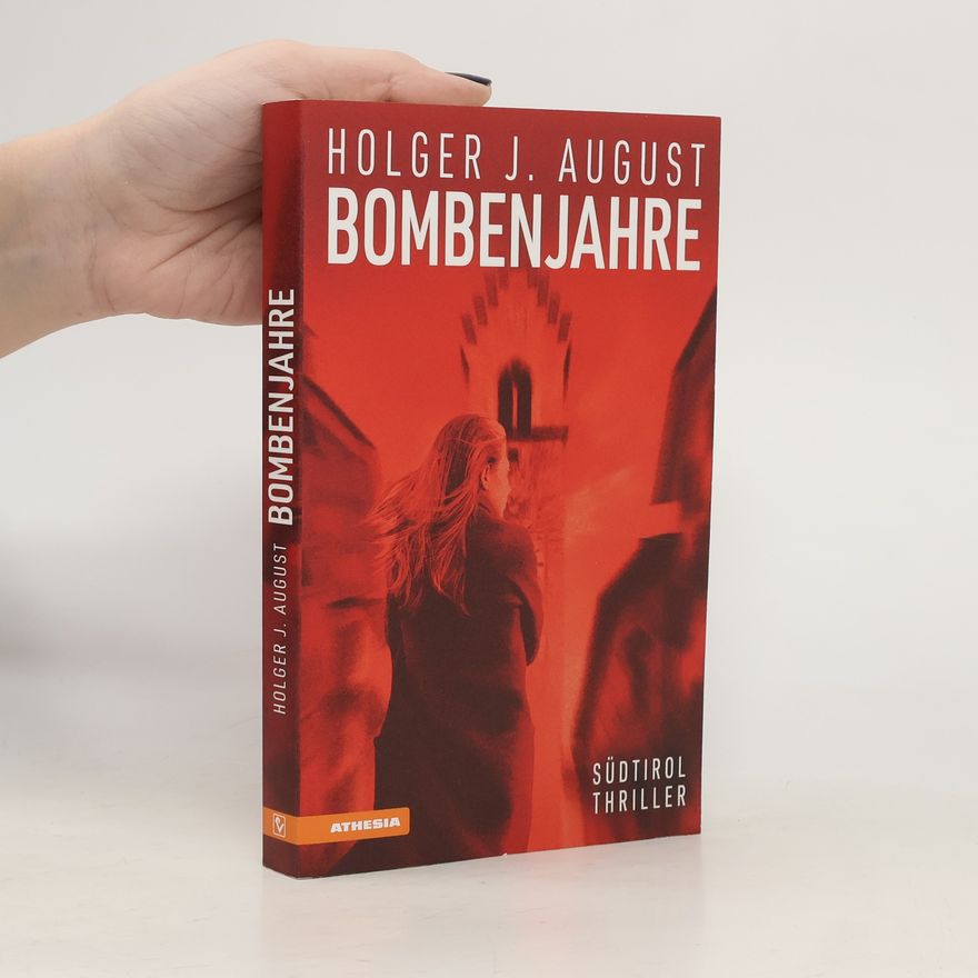 Holger J. August Bombenjahre