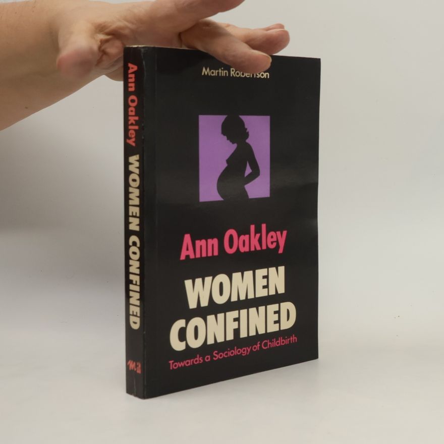 Ann Oakley Women Confined