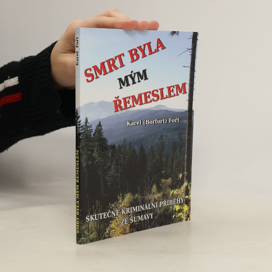 Karel Fořt Smrt byla mým řemeslem