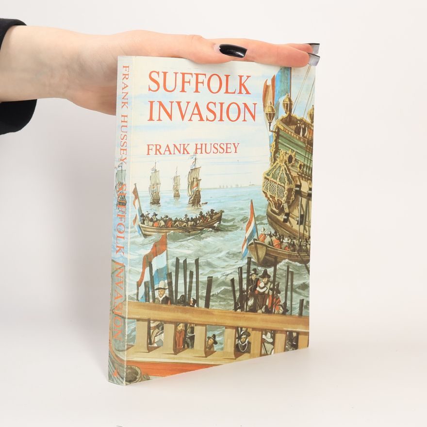 Frank Hussey Suffolk Invasion