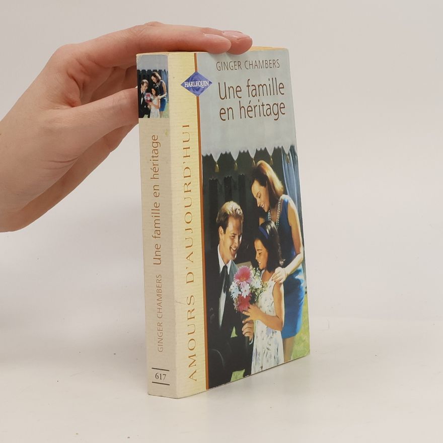 Ginger Chambers Amours d'aujourd'hui - 617: Une famille en héritage