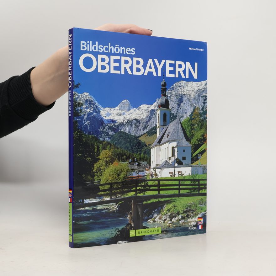 Michael Pröttel Bildschönes Oberbayern