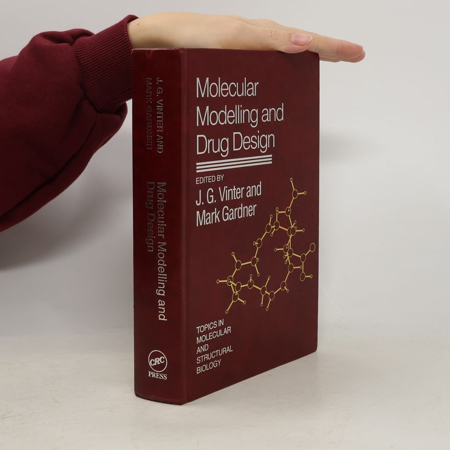 J. G. Vinter Topics in Molecular and Structural Biology: Molecular Modelling and Drug Design