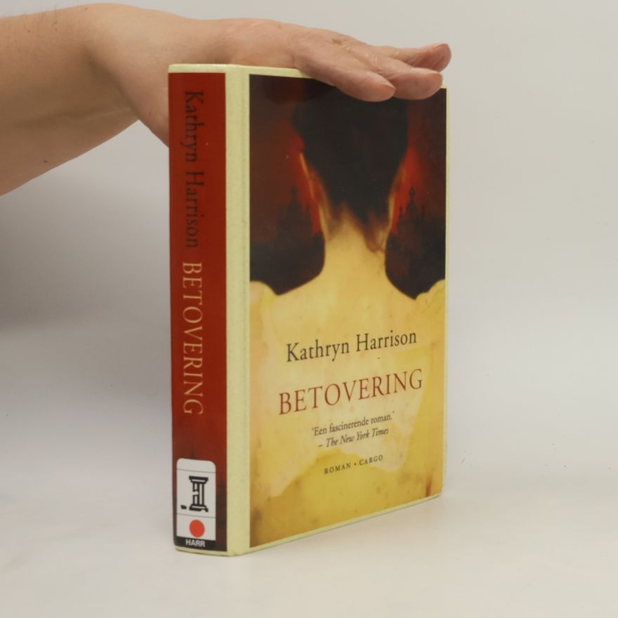 Kathryn Harrison Betovering