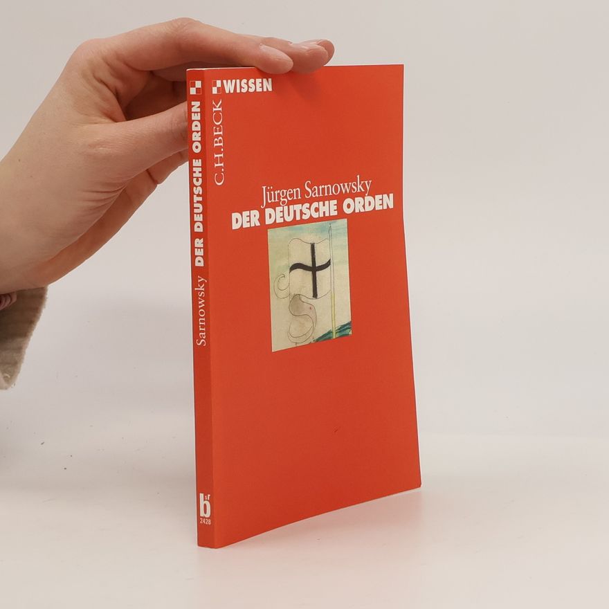 Jürgen Sarnowsky Der Deutsche Orden