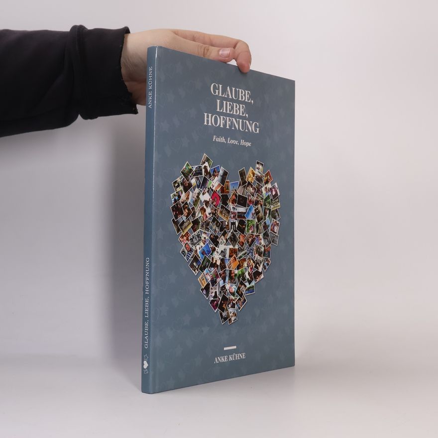 Anke Kühne Glaube, Liebe, Hoffnung