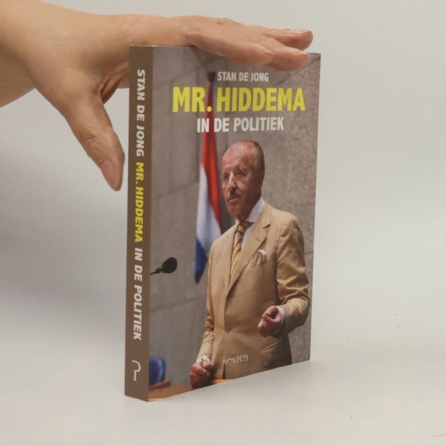 Stan de Jong Mr. Hiddema in de politiek