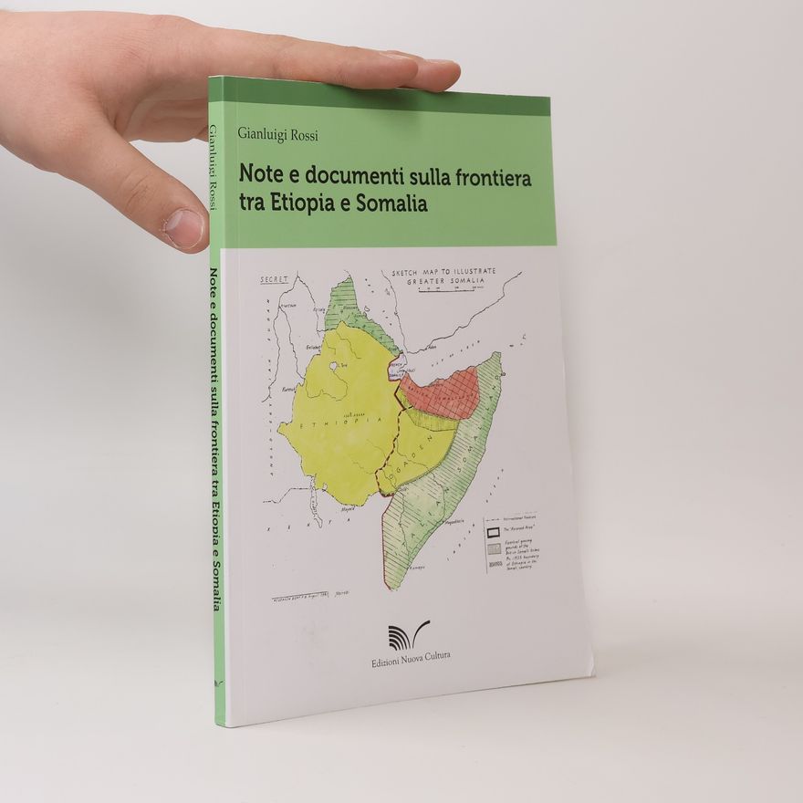 Gianluigi Rossi Note e documenti sulla frontiera tra Etiopia e Somalia