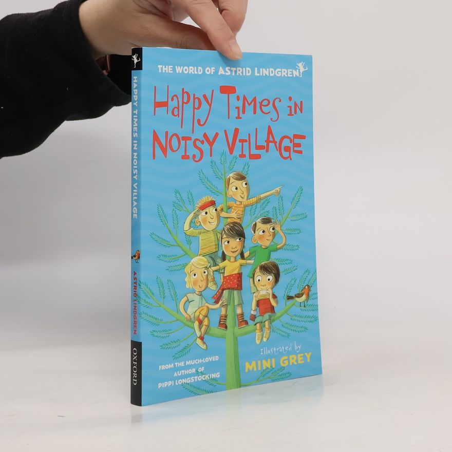 Astrid Lindgren Happy Times in Noisy Village