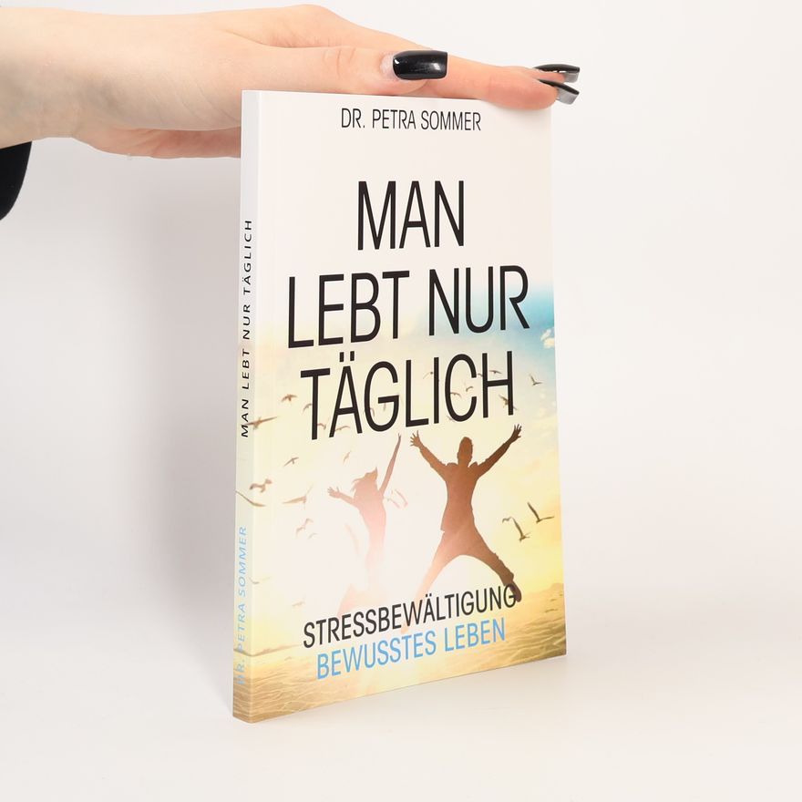 Petra Sommer Man lebt nur täglich