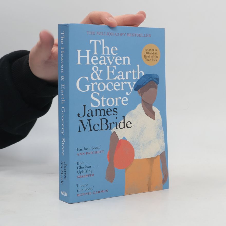 James McBride The Heaven & Earth Grocery Store: The Major International Bestseller