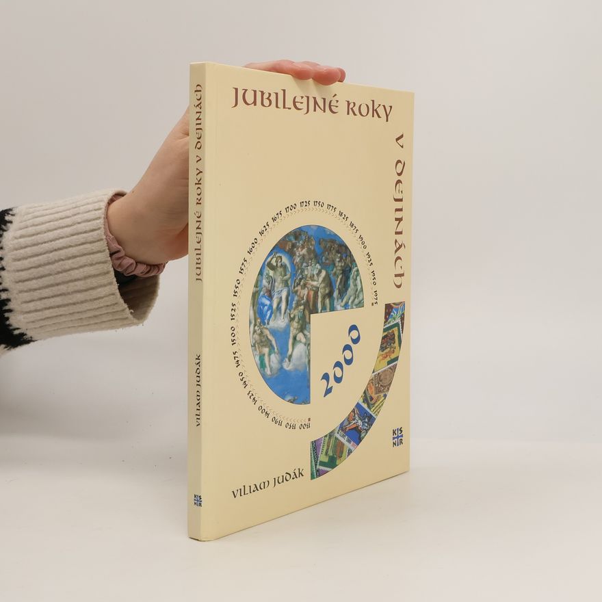 Viliam Judák Jubilejné roky v dejinách
