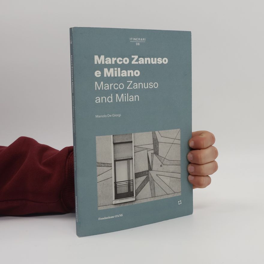 Manolo De Giorgi Marco Zanuso e Milano