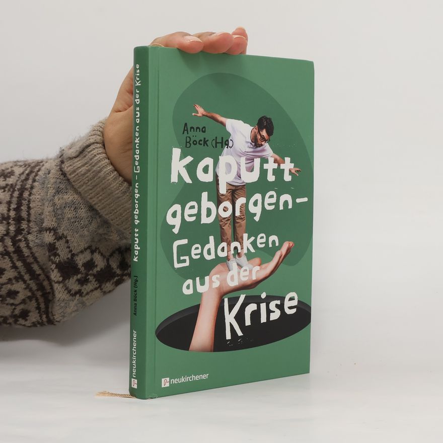 Anna Bocková Kaputt geborgen - Gedanken aus der Krise
