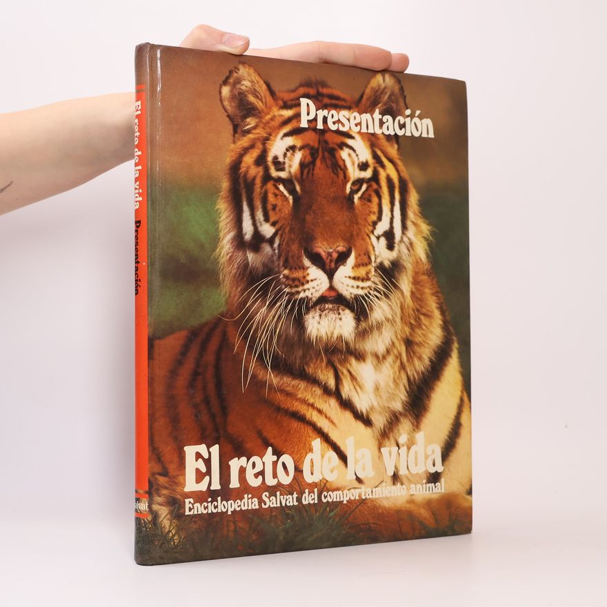 Juan Salvat Enciclopedia Salvat del comportamiento animal - Presentación: El reto de la vida
