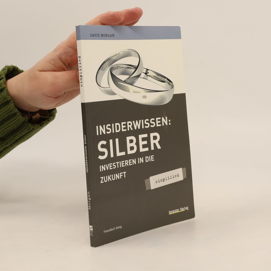 David Morgan Insiderwissen: Silber