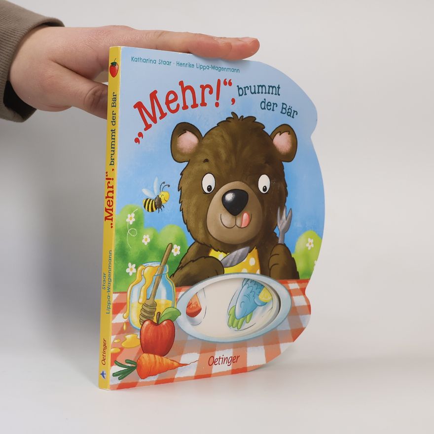 Henrike Lippa-Wagenmann "Mehr!", brummt der Bär. Interaktives Mitmachbuch mit Drehrad zum Füttern