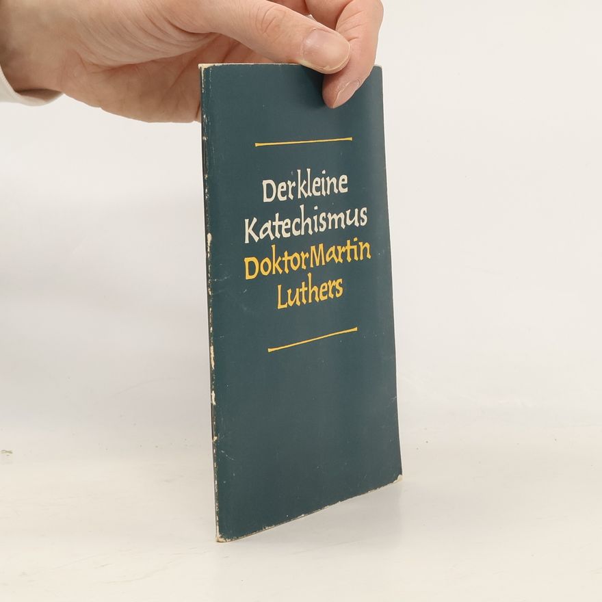 Martin Luther Der kleine Katechismus Doktor Martin Luthers