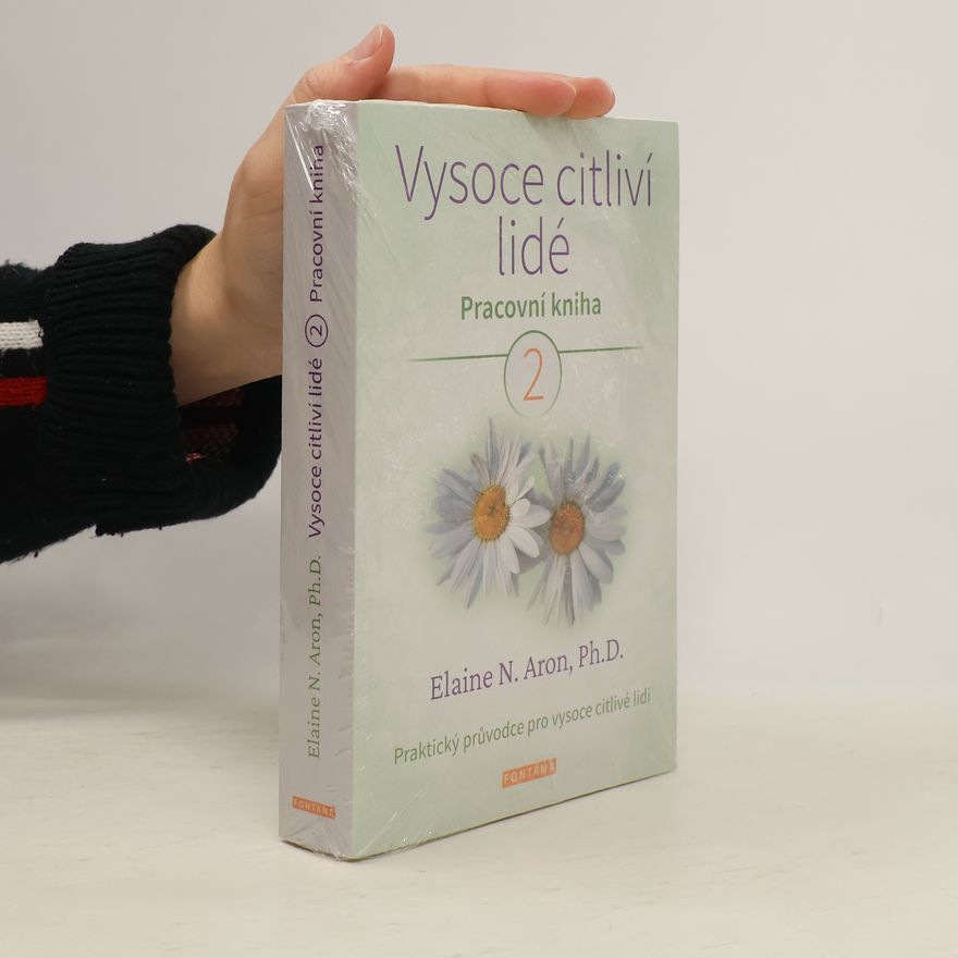 Elaine Aron Vysoce citliví lidé - Pracovní kniha 2