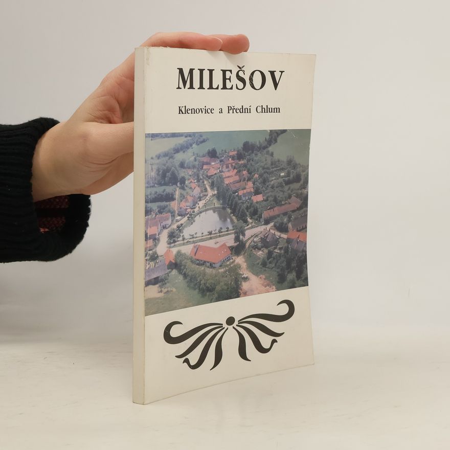 Collectif d'auteurs Milešov. Klenovice a Přední Chlum
