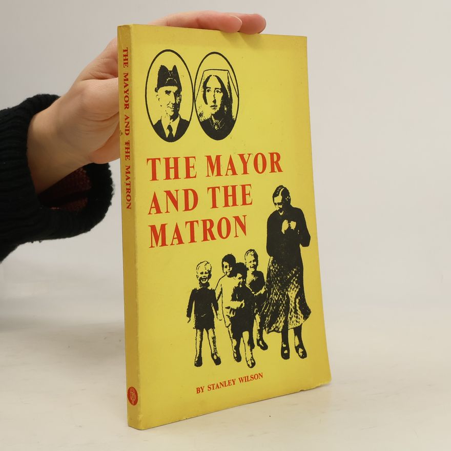 Stanley Wilson The Mayor and the Matron