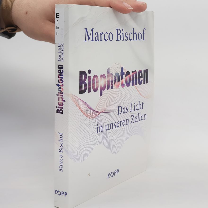 Marco Bischof Biophotonen