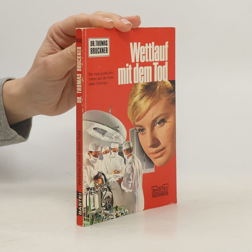 Dr. Thomas Bruckner Wettlauf mit dem Tod