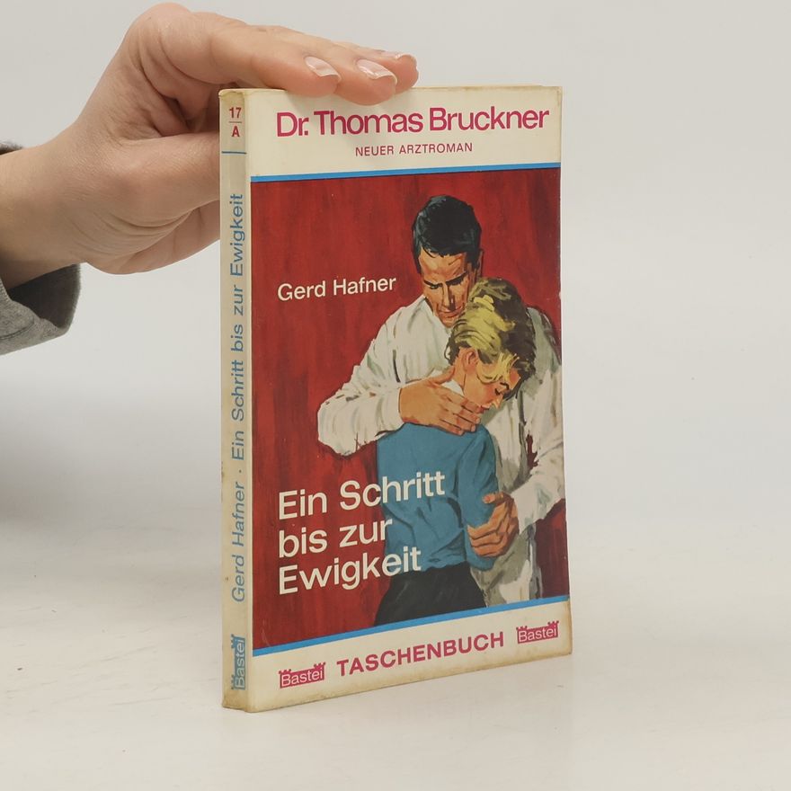 Gerd Hafner Ein Schritt bis zur Ewigkeit