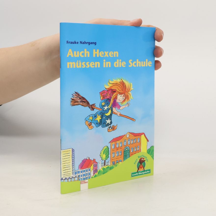 Günter Wongel Edition Bücherbär: Auch Hexen müssen in die Schule