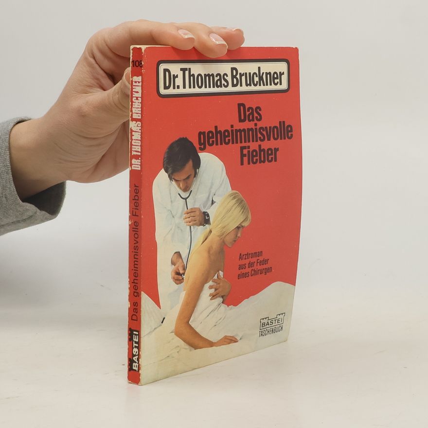Thomas Bruckner Das geheimnisvolle Fieber