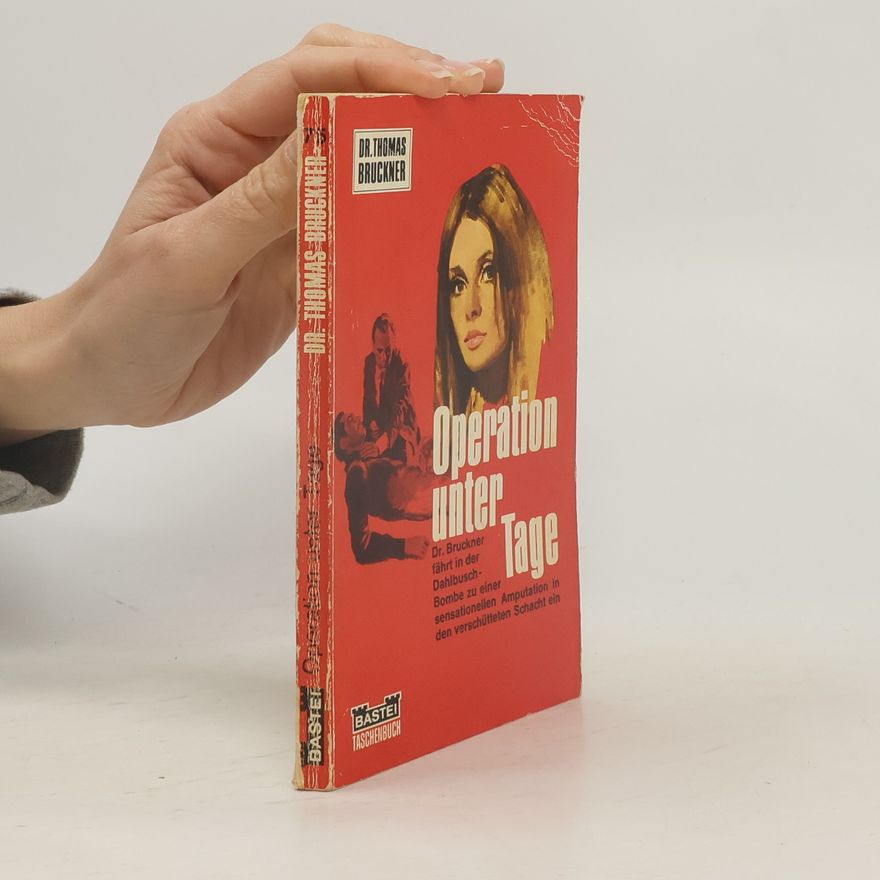 Dr. Thomas Bruckner Operation unter Tage