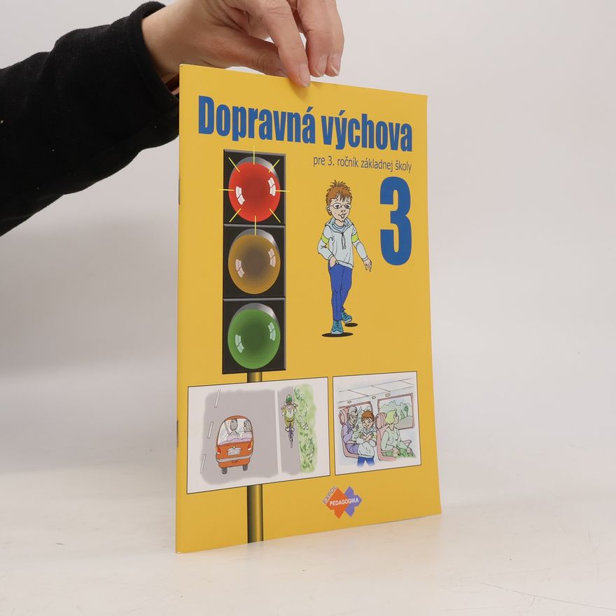 Anna Schneider Dopravná výchova pre 3. ročník základnej školy