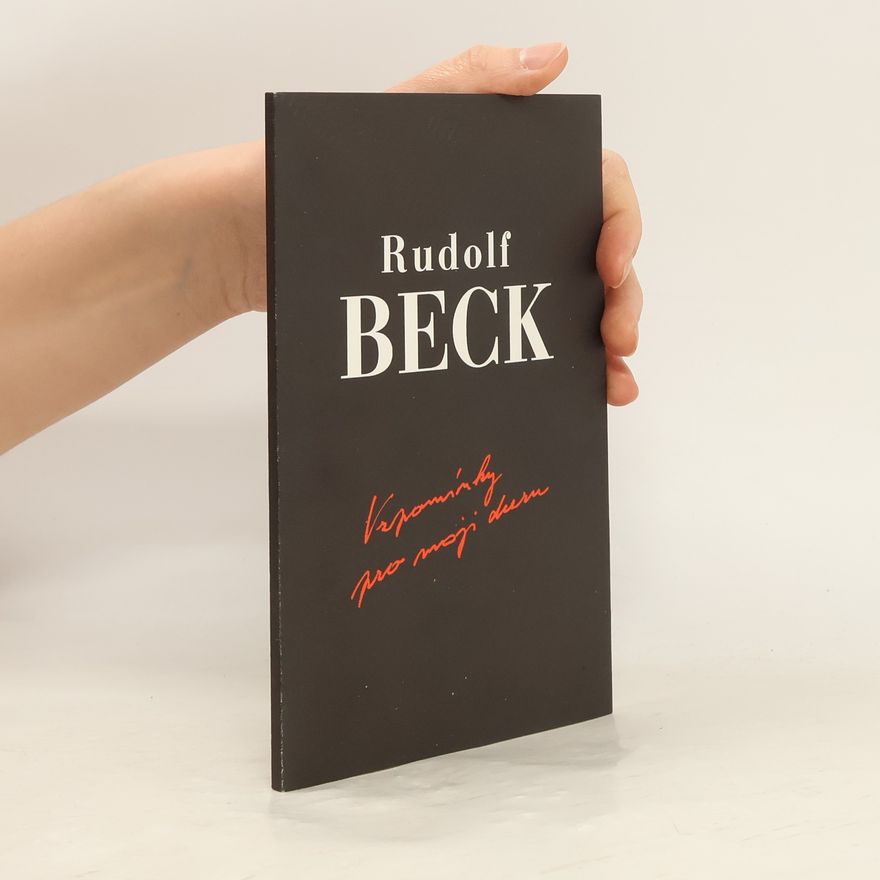 Rudolf Beck Vzpomínky pro moji dceru