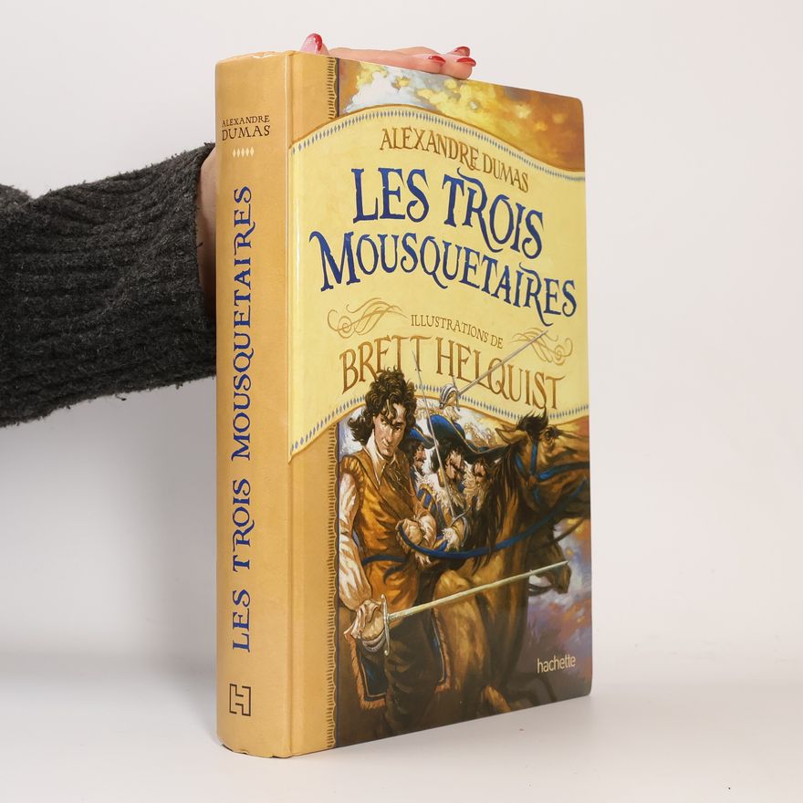 Alexandre Dumas der Ältere Les trois mousquetaires