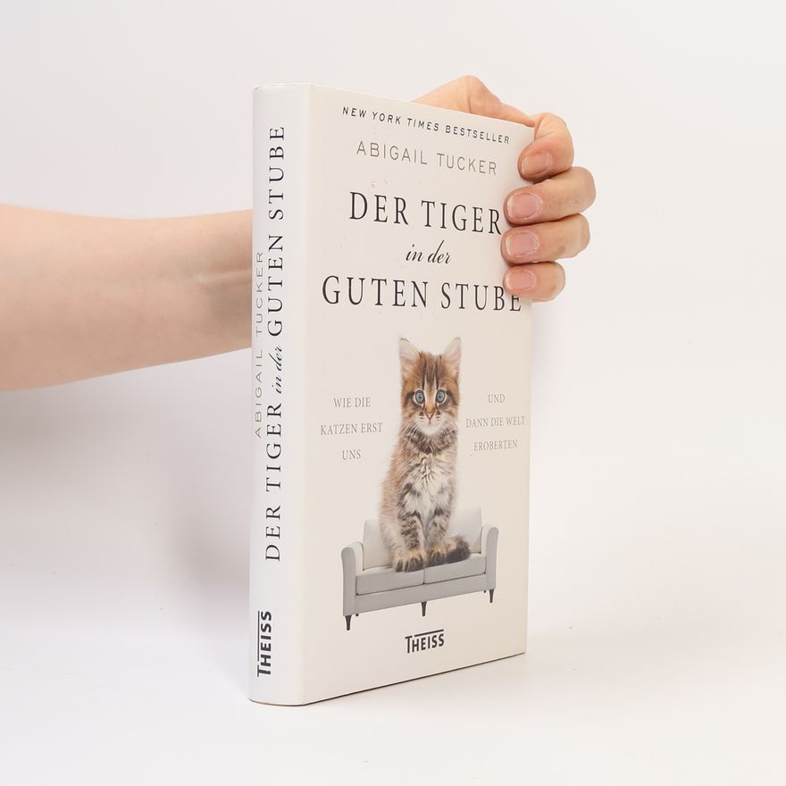 Abigail Tucker Der Tiger in der guten Stube