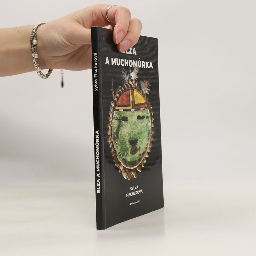 Sylva Fischerová Elza a muchomůrka