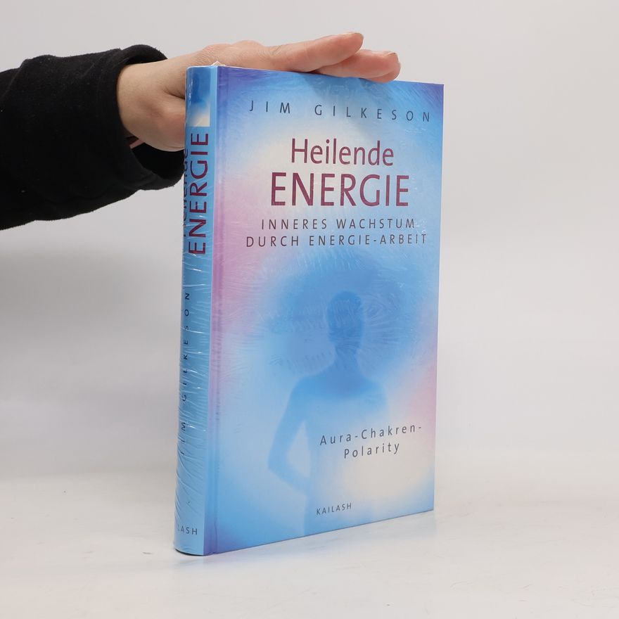Jim Gilkeson Heilende Energie