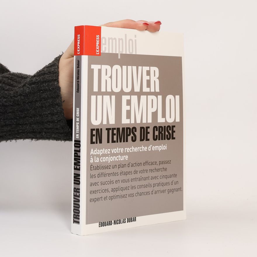 Édouard-Nicolas Dubar Trouver un emploi en temps de crise