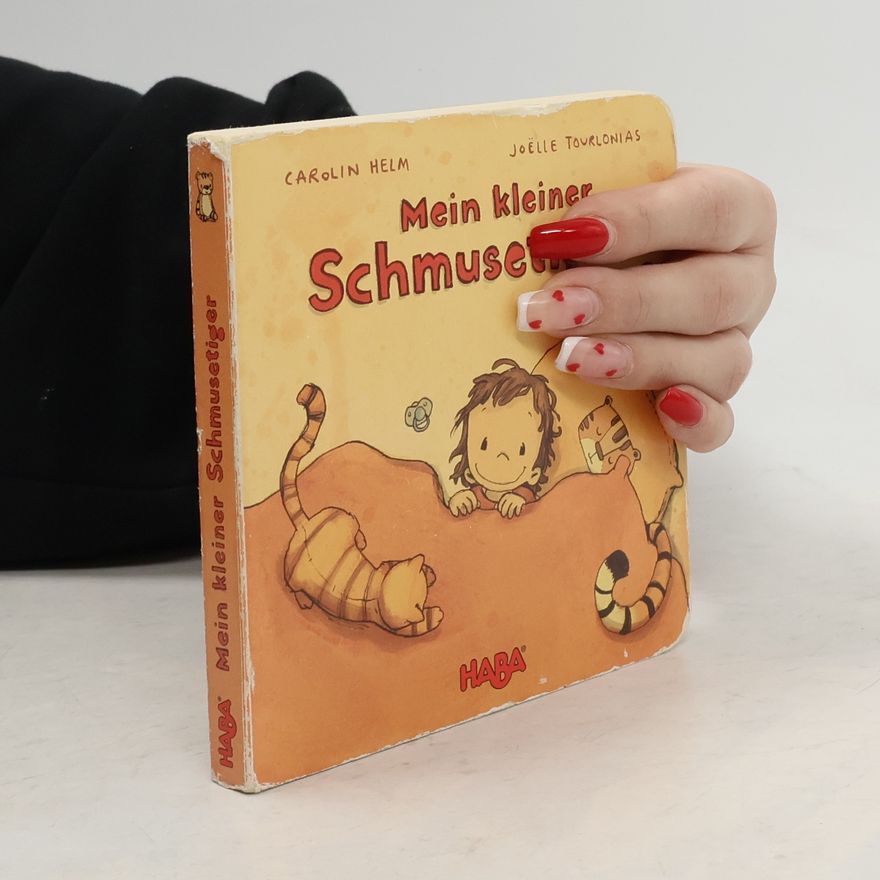 Carolin Helm Mein kleiner Schmusetiger